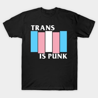 TRANS IS PUNK T-Shirt